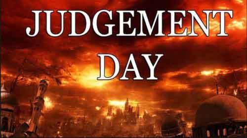 Judgement Day Bible What Will Happen On Judgement Day End Time Message