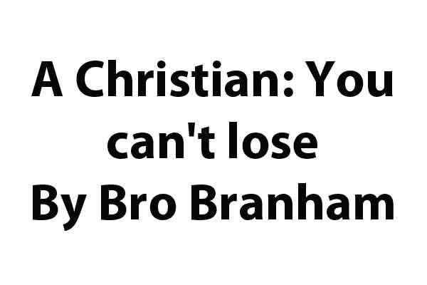 A Christian: You can't lose